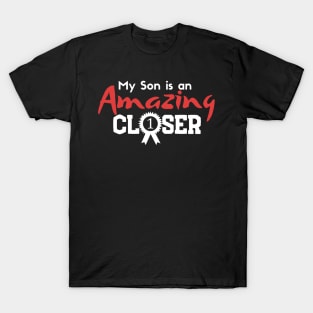 My Son is and Amazing Closer T-Shirt